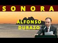 Sonora. Alfonso Durazo Montaño: Retos y Avances en la Gobernanza.