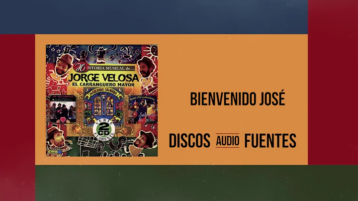Bienvenido Jos - Jorge Velosa y los Carrangueros /...
