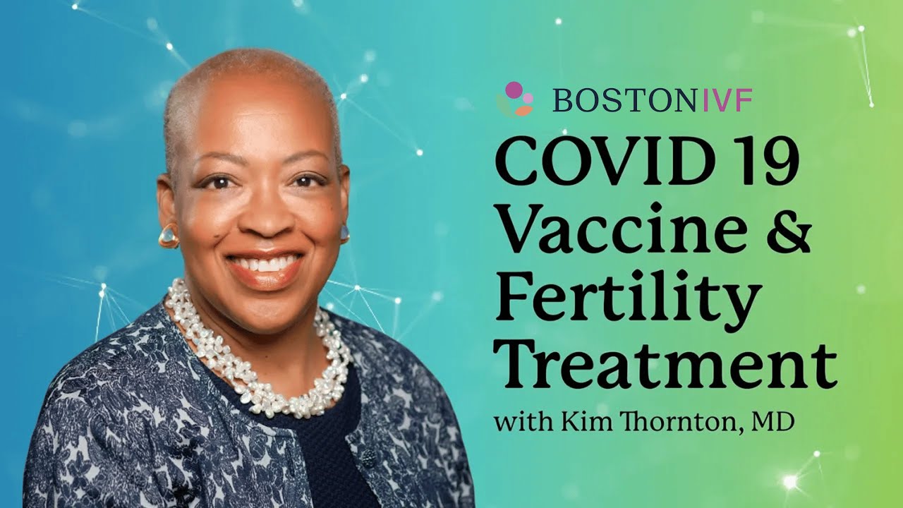 COVID 19 Vaccine  Fertility Treatment  Dr Thornton