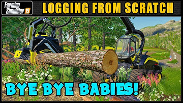 Harvesting The Children! - Logging From Scratch 34 - Farming Simulator 2019 - FDR Logging