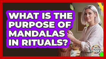 What Is The Purpose Of Mandalas In Rituals?