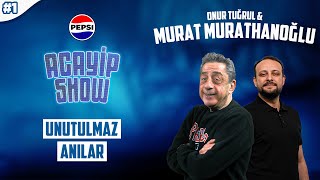 Ali Şen beni Fenerbahçe'ye transfer etti | Murat Murathanoğlu, Onur Tuğrul | Acayip Show #1