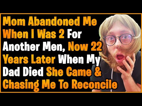 Mom Abandoned Me