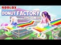 Roblox: Donut Factory Tycoon 🍩 / Complete Finished Tycoon with Lucky Blocks!