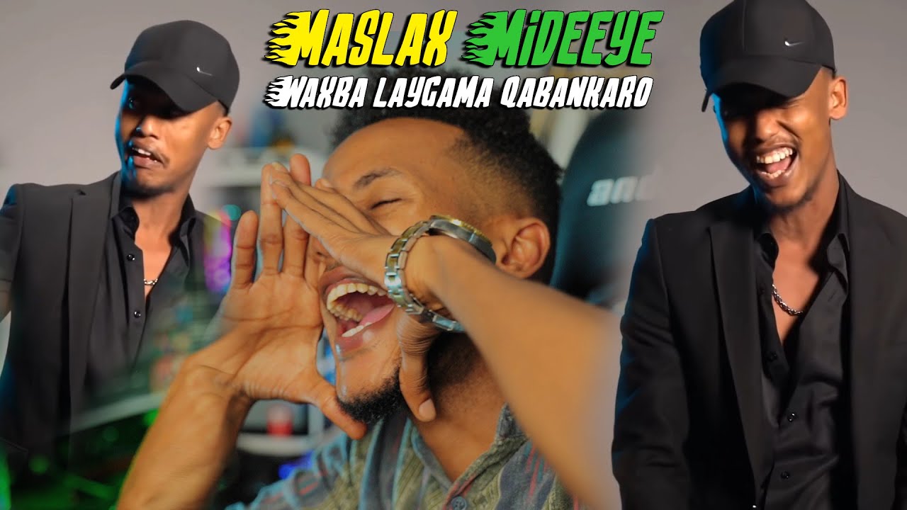 Legend Maslax Mideeye WAXBA LEYGAMA QABAN KARO Ft ArimaHeena Reaction 10/22