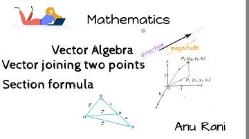 Class- 12th/ maths/ vector joining two points and section formula