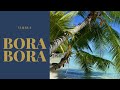 Cómo llegar a Bora Bora (Polinesia Francesa)  |  Qué hacer en Bora Bora