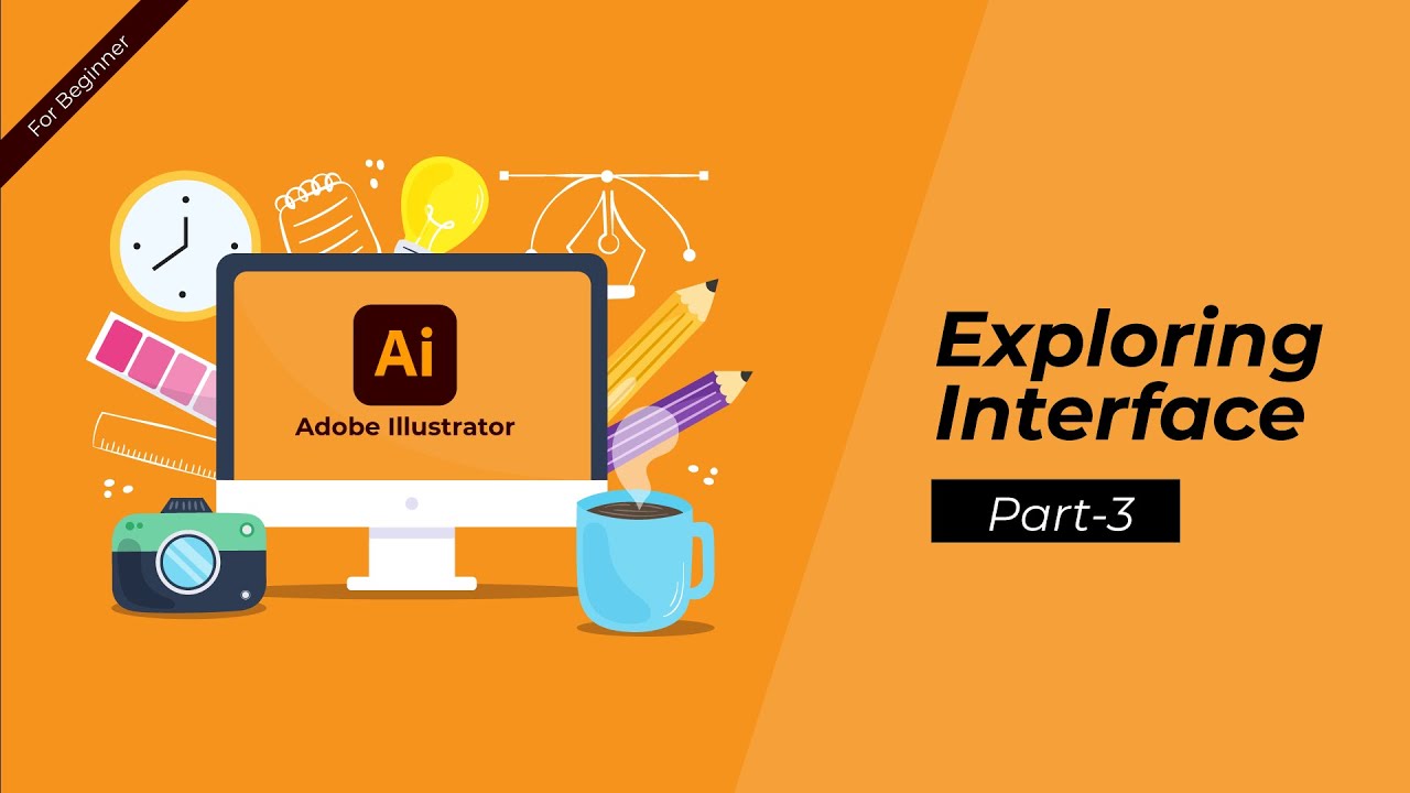 Exploring Adobe Illustrator Interface: A Beginner's Guide Part-3 - YouTube
