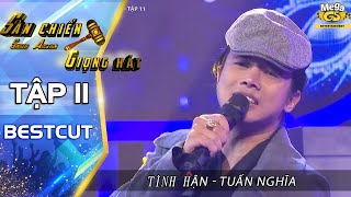 TÌNH HẬN - TUẤN NGHĨA | NS Chí Tài vỗ ngực tự hào khi sở hữu được giọng ca cực kì điêu luyện