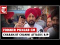 ‘Congress has history of breaking Pakistan into two…’: Former Punjab CM Charanjit Channi attacks BJP