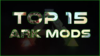 Ark Survival Evolved Top 15 Mods 21 Youtube