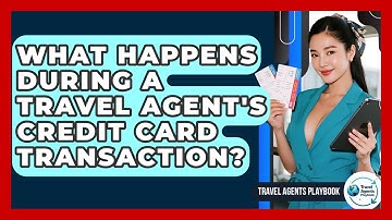 What Happens During A Travel Agent