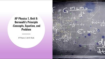 AP Physics 1, Unit 8: Bernoulli’s Principle-Concepts, Equation, and Problem