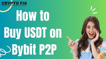 How to Buy USDT on Bybit P2P - Full Guide