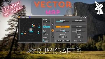Rumkraft TV - Inspired by Nature Series - Vector Map (Max for Live) in Ableton Live