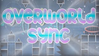 Overworld Sync 100% w/clicks (Perfect Sync) | Geometry Dash | 2.113
