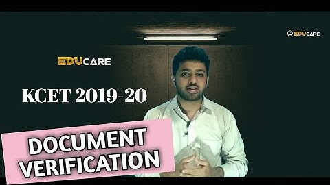 KCET document verification 2019 procedure explanation | Required documents