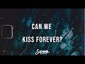 Kina - Can We Kiss Forever? (Lyrics) (ft. Adriana Proenza)