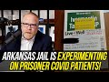 Officials are Giving Horse Dewormer to PRISONERS in Arkansas Jail - Defying FDA!!!