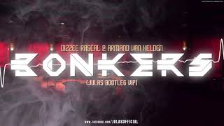 Dizzee Rascal & Armand Van Helden - Bonkers (Julas Bootleg VIP)