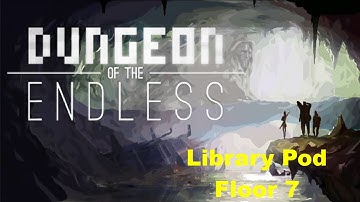 Dungeon of the Endless Library Pod Floor #7