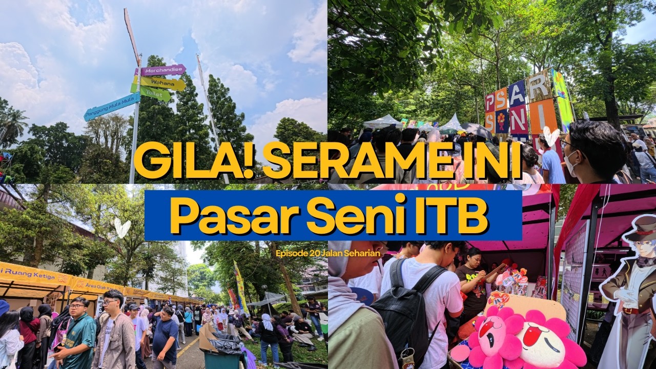 Pasar Seni ITB 2025 🎨 | Comeback Setelah 11 Tahun Vakum! Festival Seni Terbesar di Bandung!