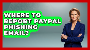 Where To Report PayPal Phishing Email? - TheEmailToolbox.com