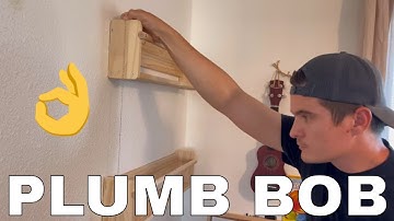 Plumb Bob: The Easiest Tool You Aren