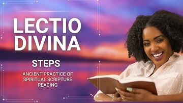 Lectio Divina Steps: A Gentle Guide to Deepen Your Spiritual Connection Through Scripture