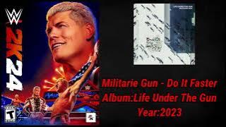 WWE 2K24 Soundtrack:Militarie Gun - 