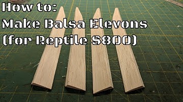 How To: Make balsa elevons for S800 (pictures, not video)