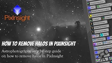 PixInsight Tutorial - How to remove or reduce halos around bright stars