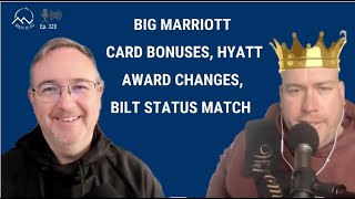Big Marriott Card Bonuses, Hyatt Award Changes, Bilt Status Match