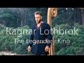 Ragnar Lothbrok || The Legendary King