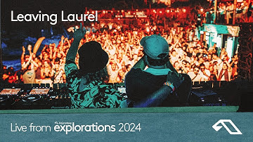 Leaving Laurel at Splendor | Anjunadeep Explorations 2024 (Electronic / House DJ Set)