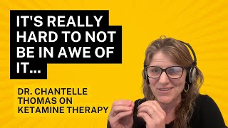 The Truth About Ketamine Therapy - Dr. Chantelle Thomas