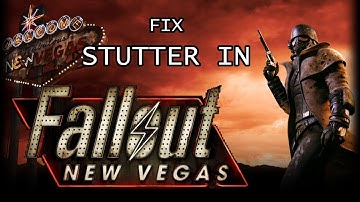 How To Fix Stuttering Problem In Fallout New Vegas!