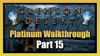 Crimson Desert Platinum Walkthrough - Part 15 100% Completion Guide