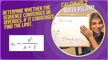 11.1.26 - Determine whether the sequence converges or diverges. Find the limit. an = n^3/(n+1)