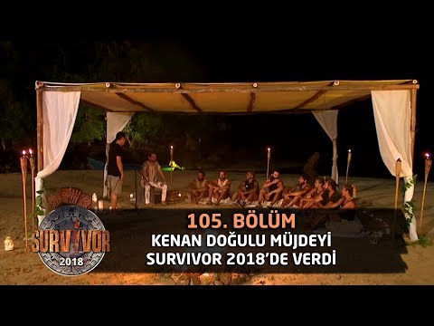 Survivor 2018 | 105. Bölüm |  Kenan Doğulu müjdeyi Survivor 2018'de verdi