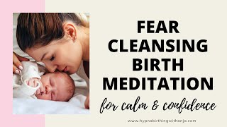 FEAR CLEANSING BIRTH MEDITATION - HYPNOBIRTHING MEDITATION- HYPNOBIRTHING AFFIRMATIONS screenshot 4