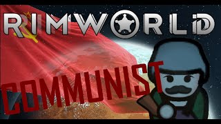 Rimworld but it's Communist
