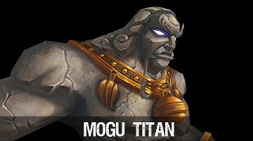 Patch 5.3 Mogu Titan