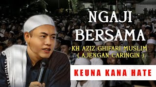 KH AZIZ GHIFARI ( AJENGAN CARINGIN ) #ceramah #terbaru #ngaji