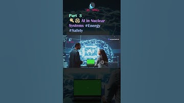 🔍😱 AI in Nuclear Systems #Energy #Safety #Protection #Efficiency #Reliability #Training #Ethics P3