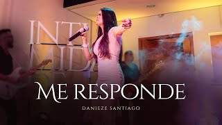 Video voorbeeld van "Danieze Santiago - Me Responde - DVD Intimidade"
