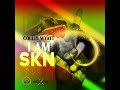 Collin Wyatt - I Am SKN