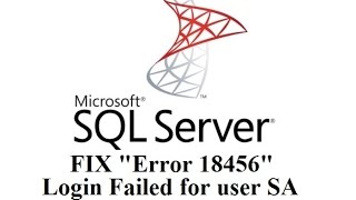 FIX SQL Server Error 18456 Login Failed for User SA