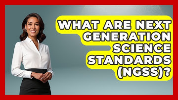 What Are Next Generation Science Standards (NGSS)? - Aspiring Teacher Guide