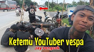 ROMBONGAN JAY RONGSOK VESPANYA TROUBLE DI PANTURA